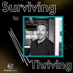 Surviving to Thriving Podcast artwork