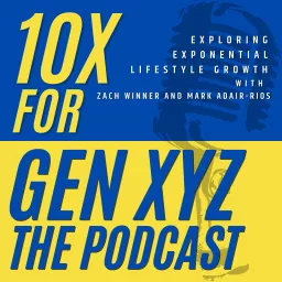 10X for Gen XYZ