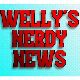 Welly's Nerdy News Podcast artwork