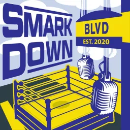 SMARKDOWN BLVD Podcast artwork