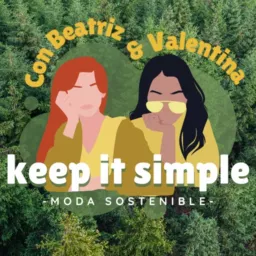 Keep It Simple: Moda sostenible Podcast artwork