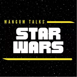 Mangum Talks Star Wars