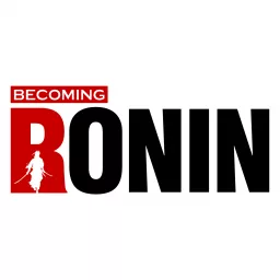 Becoming Ronin Podcast artwork