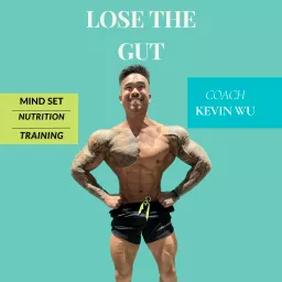 LOSE THE GUT: The Podcast For Men To Lose The Gut artwork