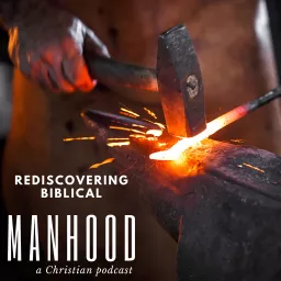 Rediscovering Biblical Manhood Podcast artwork