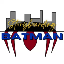 Storyboarding Batman Podcast artwork