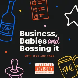 Business, Babies and Bossing It Podcast artwork
