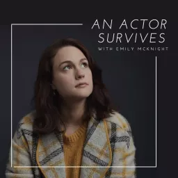 An Actor Survives Podcast artwork