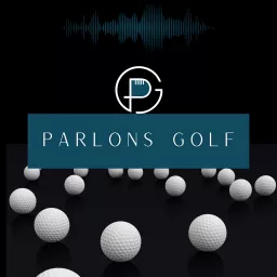 Parlons Golf Podcast artwork