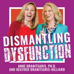 Dismantling Dysfunction Podcast artwork