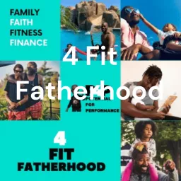 4 Fit Fatherhood Podcast artwork
