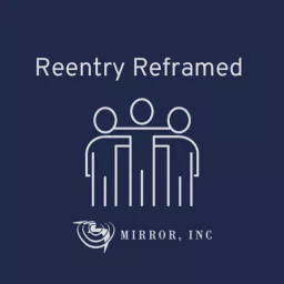 Reentry Reframed Podcast artwork