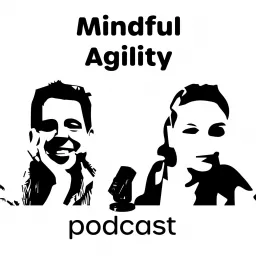 Mindful Agility Podcast artwork