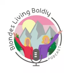 Blondes Living Boldly - A snapshot of life in Italy Podcast artwork