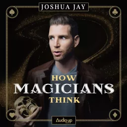 How Magicians Think Podcast artwork