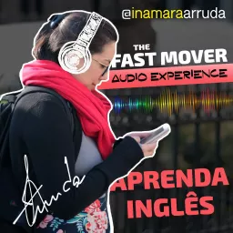 Aprenda Inglês com Inamara Arruda - The Fast Mover Audio Experience