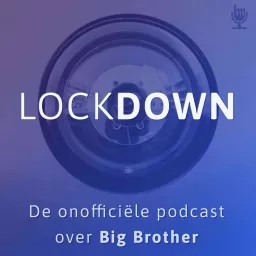 Lockdown - De Onofficiële Podcast Over Big Brother artwork