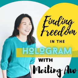 Finding Freedom in the Hologram Podcast artwork