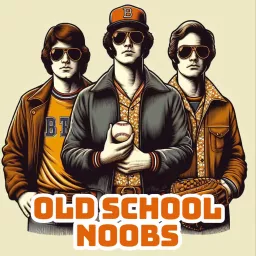 Old School Noobs Podcast artwork