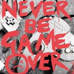 Never Be Game Over