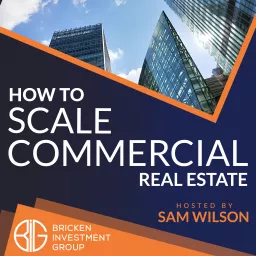 How to Scale Commercial Real Estate Podcast artwork