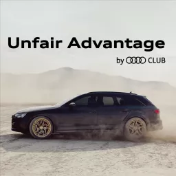 Unfair Advantage Podcast by Audi Club artwork