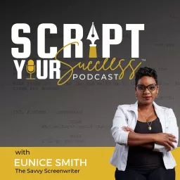 Script Your Success™ Podcast artwork