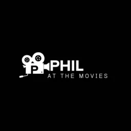 Phil At The Movies Podcast artwork