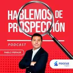 Hablemos de Prospección Podcast artwork