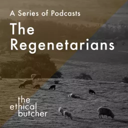 The Ethical Butcher - Connecting to nature. Podcast artwork