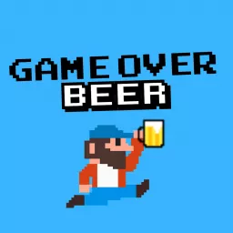 Game Over Beer Podcast artwork