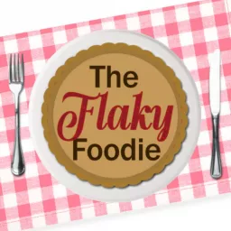 The Flaky Foodie Podcast artwork