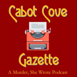 Cabot Cove Gazette – a Murder, She Wrote podcast artwork