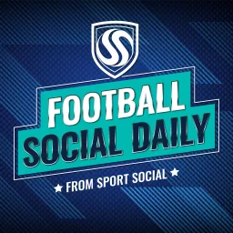 Football Social Daily Podcast artwork