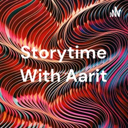 Storytime With Aarit Podcast artwork