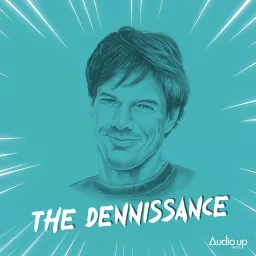 The Dennissance Podcast artwork
