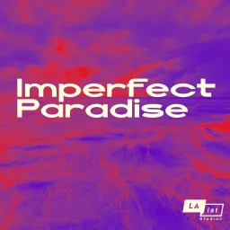 Imperfect Paradise Podcast artwork