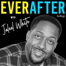 Ever After with Jaleel White Podcast artwork
