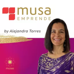 Musa Emprende con Alejandra Torres Podcast artwork