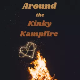 Around the Kinky Kampfire Podcast