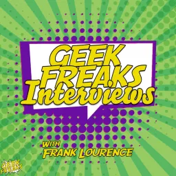 Geek Freaks Interviews Podcast artwork