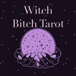 Witch Bitch Tarot. Podcast artwork