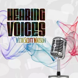 Hearing Voices with Scott Watson Podcast artwork