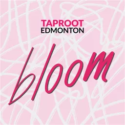 Bloom: The podcast about innovation in Edmonton artwork