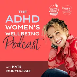 ADHD Women's Wellbeing Podcast