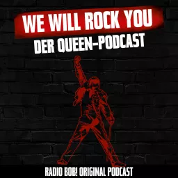 We Will Rock You! Der Queen-Podcast bei RADIO BOB! artwork