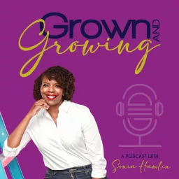 Grown and Growing Podcast artwork