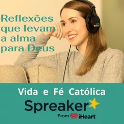Vida e Fé Católica Podcast artwork