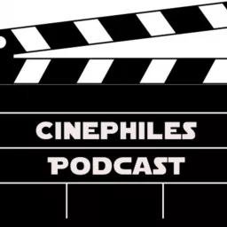 Cinephiles Podcast artwork