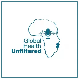 Global Health Unfiltered Podcast artwork